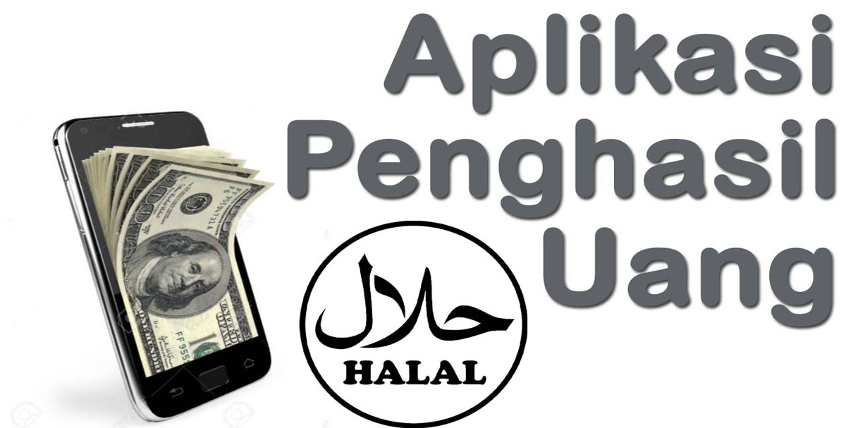 Ketahui! 5 Aplikasi Penghasil Uang Halal yang Dijamin Aman 100%